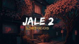 JALE 2 SLOWED-REVERB  LO-FI FRIDAY   Lofi Song