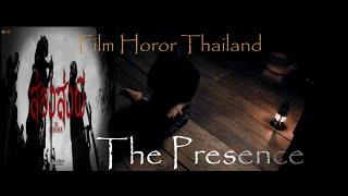 THE PRESENCE  Film Horor Thailand menyeramkan Sub Indonesia