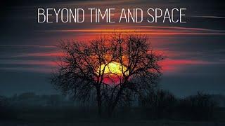 Beyond Time and space @ Mystical Chillout Mix  2023 ॐ