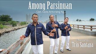 TRIO SANTANA - AMONG PARSINUAN Official Music Video  LAGU POPULER 2023