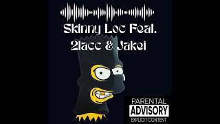 Skinny Loc feat. 2lacc x Jakei - 2luff