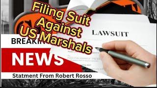 Breaking News  Filing Lawsuit Against The US Marshals 