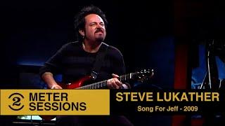 Steve Lukather -  Song for Jeff 2 Meter Sessions 2009