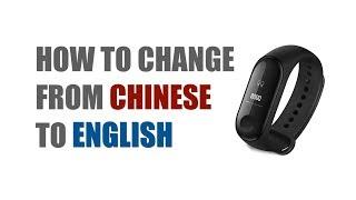 Xiaomi Mi Band 3  How to Change language from Chinese to English