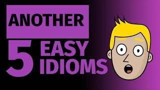 Another 5 Easy Idioms  Learn English  Good Morning Mr. D