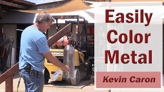 How to Make Your Steel Different Colors - Kevin Caron