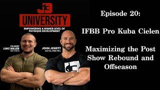 Episode 20 IFBB Pro Kuba Cielen Maximizing the Post Show Rebound and Offseason