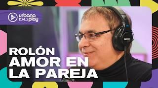 ROLÓN No es un mérito estar en pareja pero sí es un mérito estar en una PAREJA SANA #Perros2024