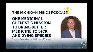 Michigan Minds Podcast One medicinal chemists mission to bring better medicine to sick and dying