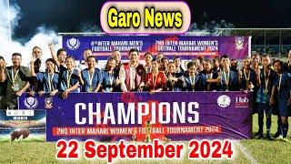 Garo News 22 September 2024  A.chik Times