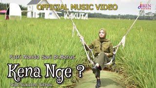 LAGU KARO TERBARU KENA NGE  PUTRI NANDA BARUS  OFFICIAL MUSIC VIDEO