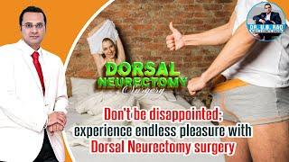 Dorsal Neurectomy Surgery for PME Relief  Dorsal Neurectomy Surgery for Continuous Sexual Activity