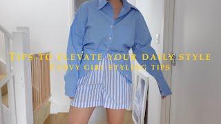 TIPS TO ELEVATE YOUR DAILY STYLE  HOW TO MAKE YOUR OUTFITS BETTER  MIDSIZE CURVY GIRL STYLING TIPS