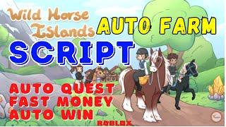 Wild Horse Islands Auto Farm Script  Get All Horses  Working Auto Quest