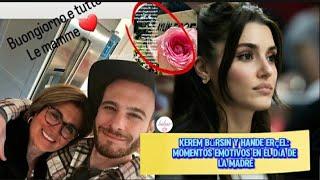 Kerem Bursin y Hande Ercelmomentos emotivos en el Día de la Madre #handemiyy #kerem #kerembursin