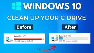 How to Clean Up C Drive in Windows  Free up Disk space on Windows  Best way to clean up C Drive