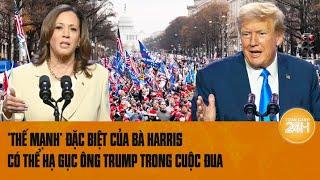 “Thế mạnh” đặc biệt của bà Harris có thể hạ gục ông Trump trong cuộc đua