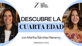 Descubre la CUARTA EDAD.   Martha Sánchez Navarro y Luz María Zetina