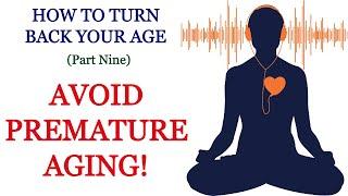 How Can I Turn Back My Biological Age? How To Stay Younger For Longer And Slow Down Aging. 9