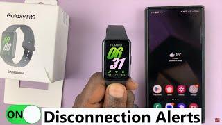 How To Enable Disconnection Alerts On Samsung Galaxy Fit 3