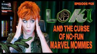 LOKI and the Curse of No Fun Marvel Mommies