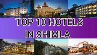 #Top 10 Famous #Hotels & #Resorts in Shimla शिमला के 10 सबसे खास होटल