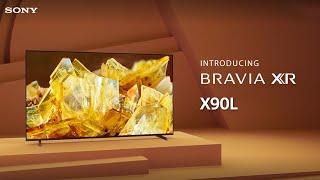 Introducing the Sony BRAVIA XR X90L Full Array LED TV