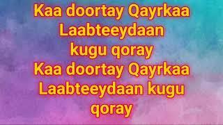 CABDALLAH Y HANUUNIYE QURUX BADANIDAAYEEY WITH LYRICS