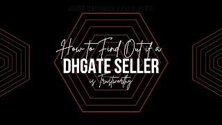 How to Find Out if a DHgate Seller is Trustworthy