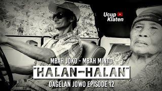 DAGELAN JOWO Eps. 12 - Simbok Halan Halan - Ucup Klaten Mbah Minto