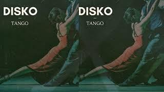 Disko - Tango Audio Official