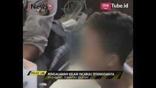 Akibat Sering Menonton Film Dewasa Remaja Cabuli Tetangga di Bawah Umur - Police Line 2607