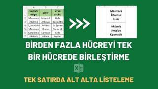 Excel’de Sütunları Tek Hücrede Birleştirme  Birleştirilen Hücreleri Tek Satırda Alt Alta Sıralama