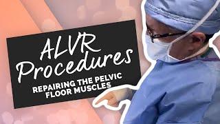 ALVR Procedures Hysterectomy Mid-Urethral Sling Vaginal Rejuvenation Labial Tissue Repair