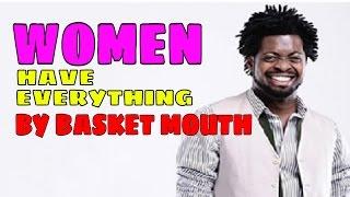 Women Have Everything  Basket Mouth  Stand Up Comedy  Opa Williams Nite Of A Thousand Laughs