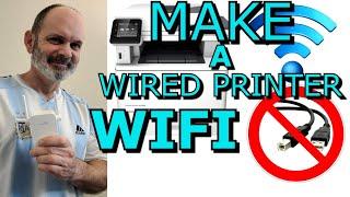 Upgrade Your Printer to Wireless Freedom Convert a Wired Printer to a Wi-Fi Printer