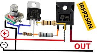 Adjustable Voltage power supply 40 V - 20A High Power and current LM317 & IRFP250 N