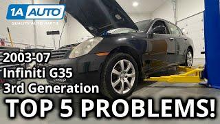 Top 5 Problems Infiniti G35 Sedan 3rd Generation 2003-07