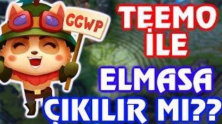 Teemo ile ELMASA Çıkılır Mı ?? - League of Legends