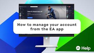 How to manage your account from the EA app - EA Help