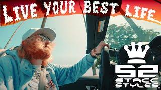 Stacc Styles - Live Your Best Life Official Music Video