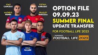 OPTION FILE PES 2021 FOOTBALL LIFE 2023 SUMMER FINAL  Update Transfer Pemain 9 September 2023