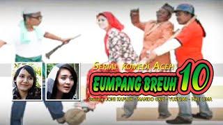 Aceh Comedy Series - Eumpang Breuh 10 Full