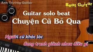 Karaoke Chuyện Cũ Bỏ Qua - Bích Phương Guitar Solo Beat Acoustic  Anh Trường Guitar