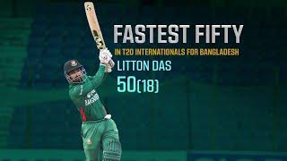 Fastest Fifty by a Bangladeshi in T20 internationals  Litton Das  5018 Runs