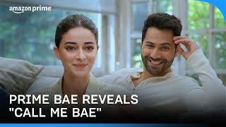 Prime Bae Alert Varun Announces Ananyas Call Me Bae   Prime Video India