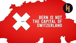 Why Switzerland Has No Capital City