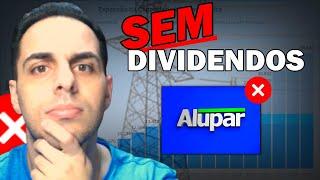  ALUP11 e ALUP4 OS DIVIDENDOS NÃO VIERAM COMO ESPERADO