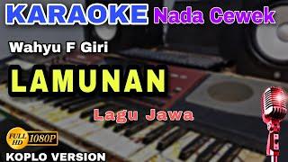 LAMUNAN - KARAOKE LIRIK  LAGU JAWA VERSI DANGDUT KOPLO NADA CEWEK