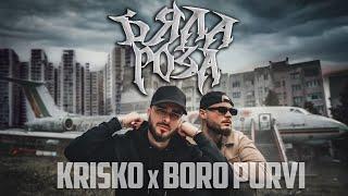 KRISKO x BORO PURVI - BYALA ROZA 2.0 Official Video